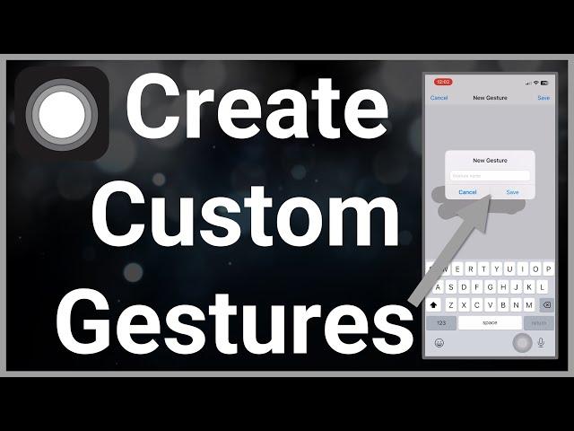 How To Make Custom Gestures On iPhone