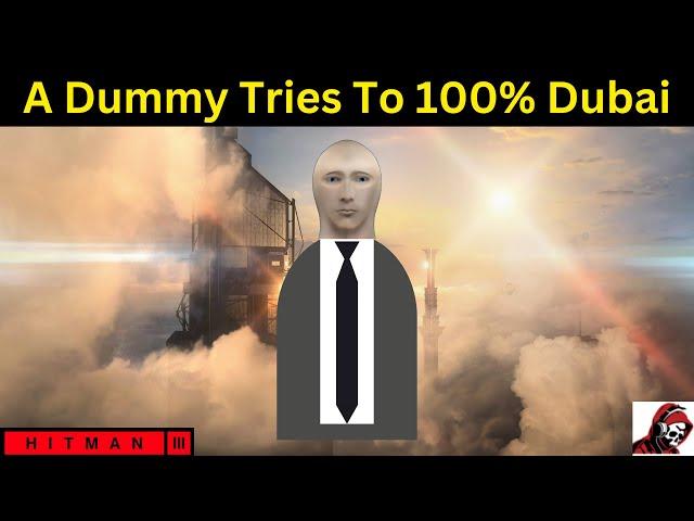 How long does it take to 100% Dubai? | Hitman 3