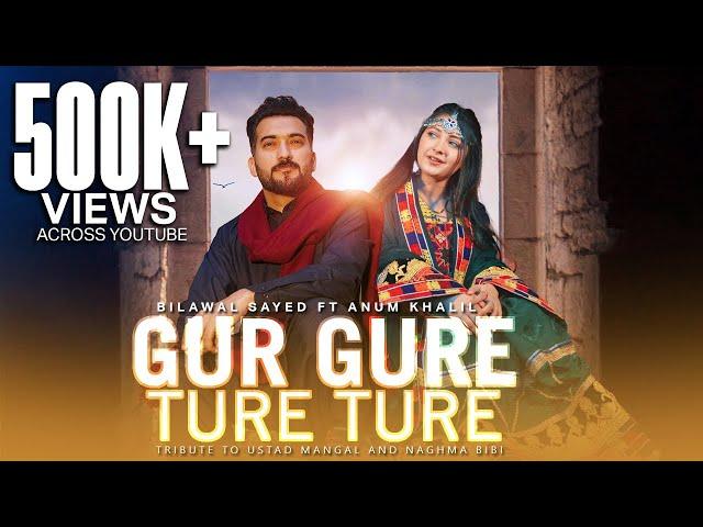 GUR GURE TURE TURE I BILAWAL SAYED Ft ANUM KHALIL I PASHTO SONGS 2024