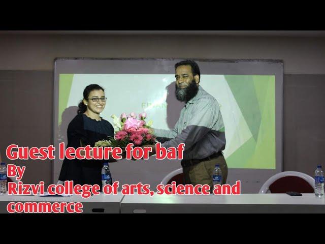 GUEST LECTURE FOR BAF STUDENTS BY RIZVI COLLEGE OF ARTS, SCIENCE AND COMMERCE | RIZVI | BAF |