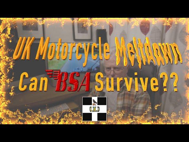 Can BSA Survive? | UK Motorcycle Industry Meltdown | The Bigger Picture