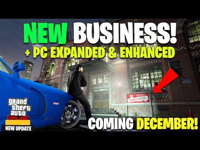 GTA ONLINE DLC INFO BREAKDOWN! NEW BUSINESS, PC EXPANDED & ENHANCED CONFIRMED | December DLC