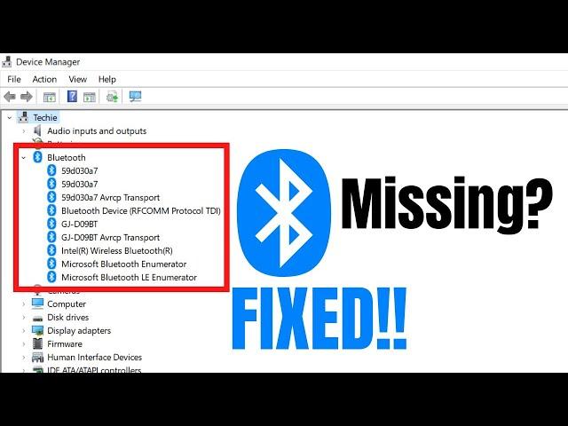 Fix Bluetooth Not Showing In Device Manager Icon Missing in Windows 11/10/8/7