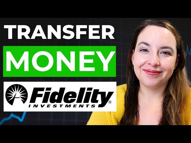 How To Transfer Money Into Your Fidelity Account