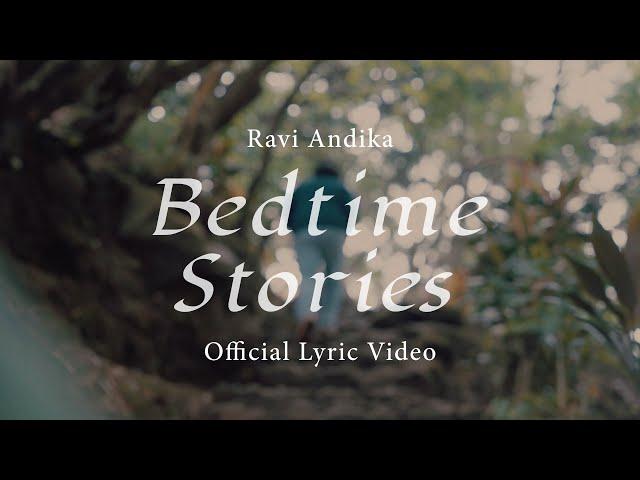 Ravi Andika - BEDTIME STORIES (Official Lyric Video)