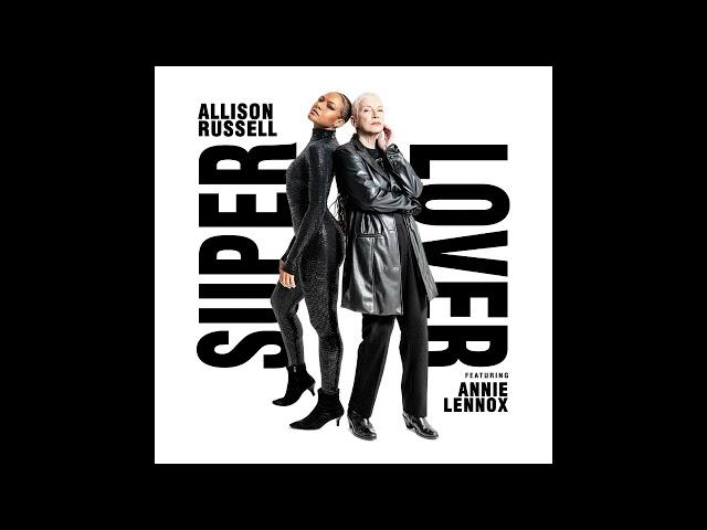 Allison Russell - Superlover feat. Annie Lennox (Yoot Digme Remix)