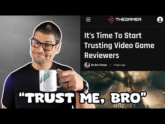 We Need To Trust Game Journalists..... Says Journalist