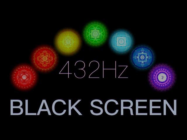 Full Night BLACK SCREEN | All 7 Chakras Opening, Balancing & Healing | 7 Chakra 432Hz Sleep Music