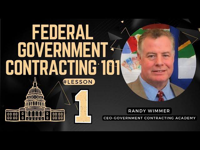 Federal Government Contracting  101--Lesson 1:  Course Introduction #governmentcontracting