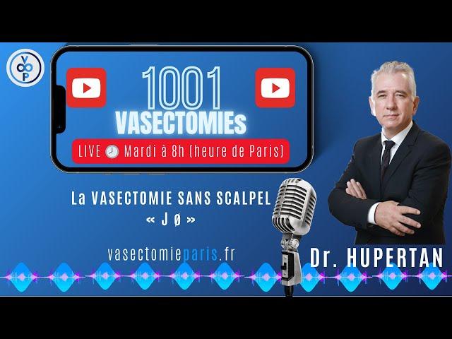 Vasectomie Sans Scalpel - J0 | Par le Dr Hupertan