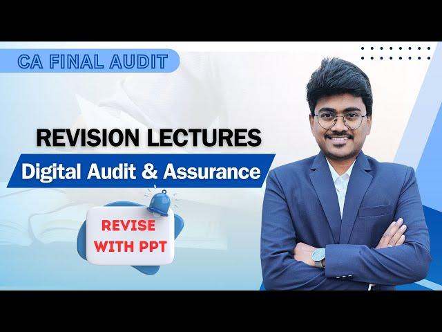 Digital Audit & Assurance - Revision Lecture (CA Final Audit)