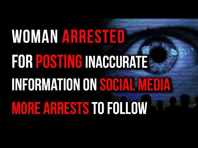 UK Arrests 55 Year Old Woman For Posting "Inaccurate" Information On Social Media