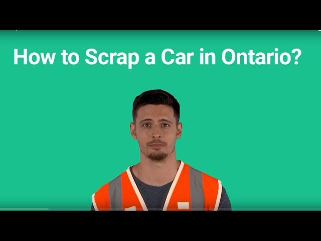 How to Scrap a Car in Ontario. Recycle your old car legally