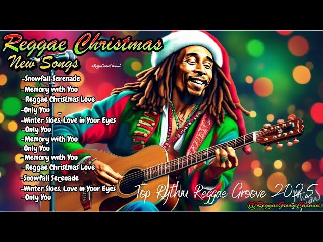 Reggae Christmas Songs 2024 - 2025  ~ Nonstop Reggae Groove Christmas Mix 2025