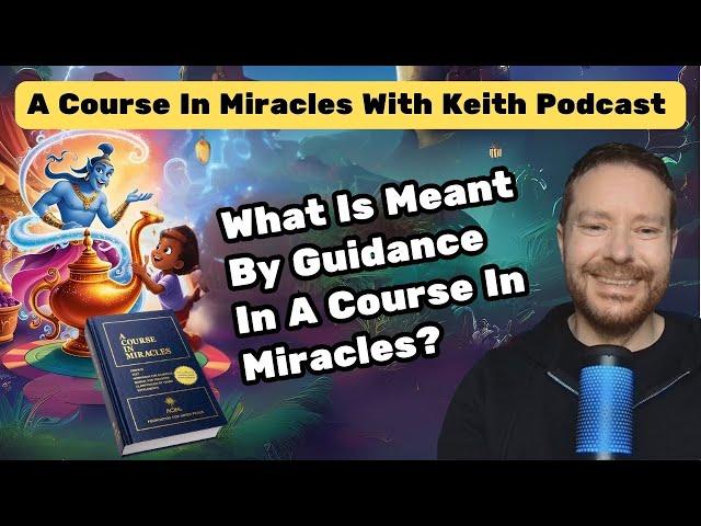 What Is Guidance In A Course In Miracles?