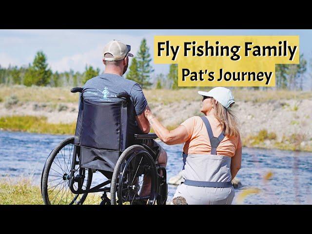 Fly Fishing Family - Pat's Journey