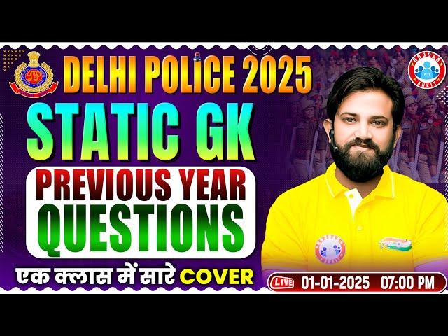 Delhi Police Vacancy 2025 | Delhi Police Static GK PYQs | Delhi Police GS | Delhi Police Classes