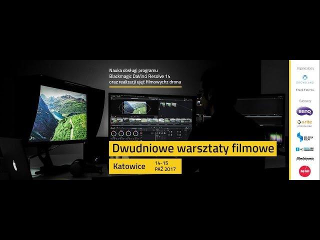 Warsztaty filmowe DaVinci Resolve + realizacja ujęć z drona