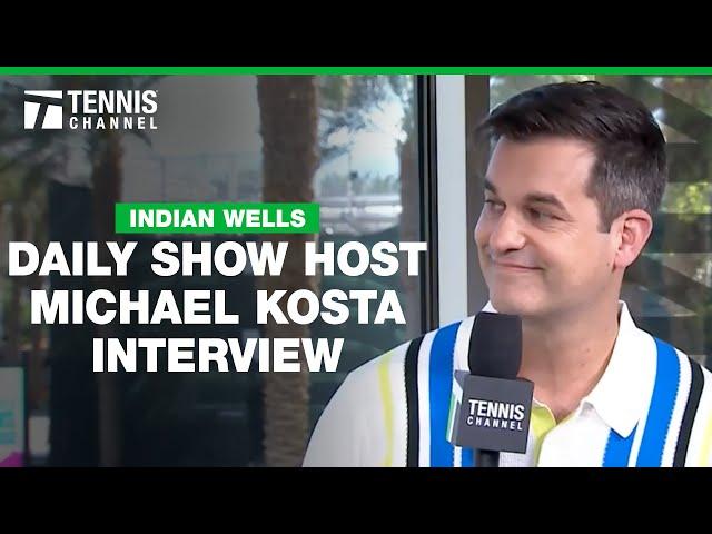 Daily Show Host Michael Kosta Talks Tennis Comedians and New Book | 2025 Indian Wells