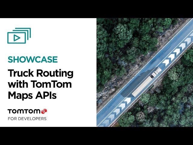 Truck Routing using the TomTom Maps APIs