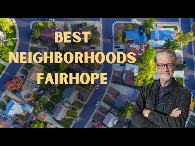 Fairhope AL: Top Neighborhoods You NEED to See!