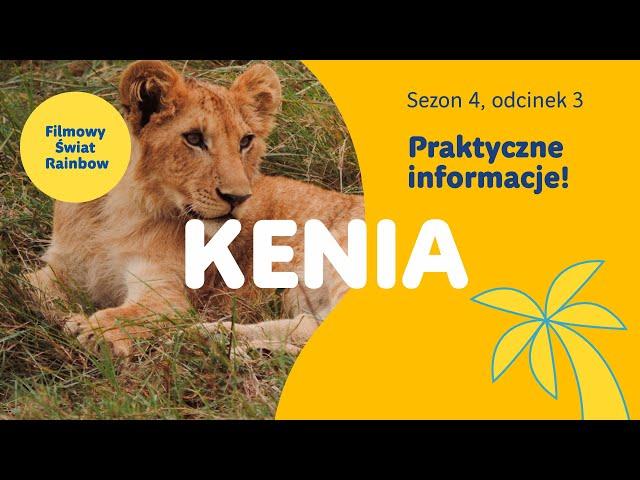 Kenia - Filmowy Świat Rainbow - Przydatne informacje podczas wyjazdu na wczasy do Kenii