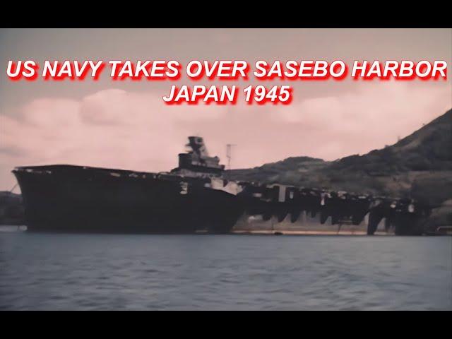 US NAVY TAKES OVER SASEBO HARBOR, JAPAN 1945 COLOR HD [ WWII DOCUMENTARY]