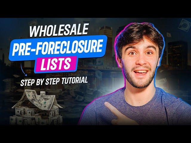 How to Wholesale the Pre-Foreclosure List (Step by Step Tutorial)