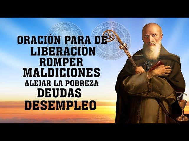 ORACION A SAN BENITO PARA ROMPER MALDICIONES,ALEJAR MALAS PERSONAS,ENVIDIAS,POBREZA,DEUDAS,DESEMPLEO