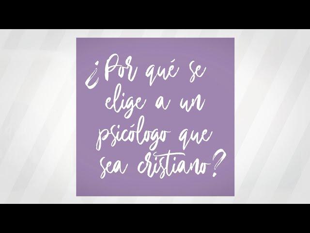 A CORAZÓN ABIERTO - EPISODIO #4: ¿POR QUÉ UN PSICÓLOGO CRISTIANO?