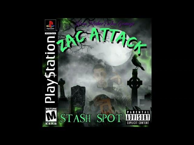 ZAC ATTACK - Stash Spot