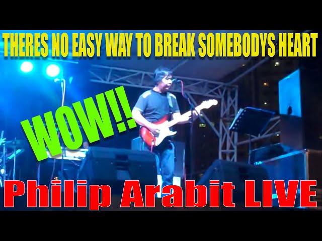 THERES NO EASY WAY TO BREAK SOMEBODYS HEART-Cover By PHILIP ARABIT