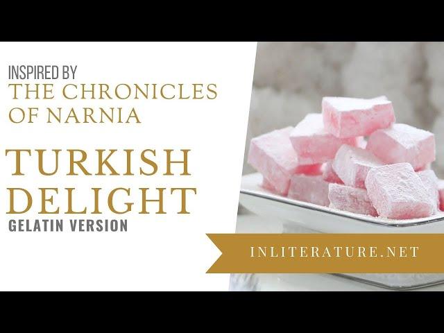 Turkish Delight from The Chronicles of Narnia | Food in Literature