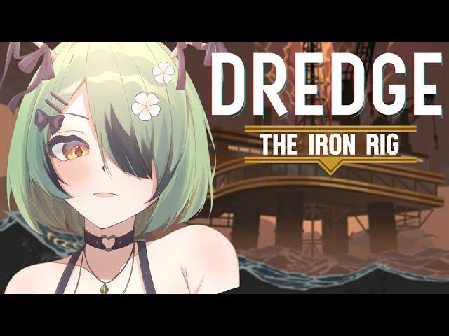 【DREDGE: The Iron Rig】 Trapped on an oil rig surrounded by sea monsters