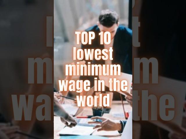 Top 10 Lowest Minimum wage in the World #shorts  #viral #shortvideo #lowest #minimumwages