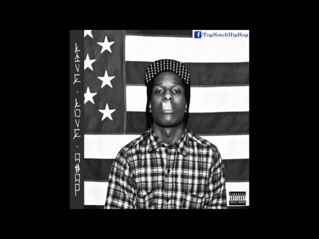 A$AP Rocky - Trilla (Ft. A$AP Twelvy & A$AP Nast) [LiveLoveAsap]