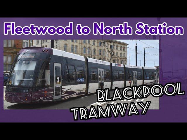 Fleetwood Ferry to North Station | FULL JOURNEY | Blackpool Tramway (T3) Bombardier Flexity Tram