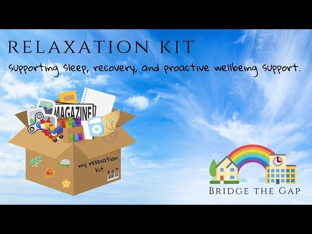 What are 'Relaxation Kits'? - Anxiety, Sleep, Recovery, Child Mental Health & Wellbeing.