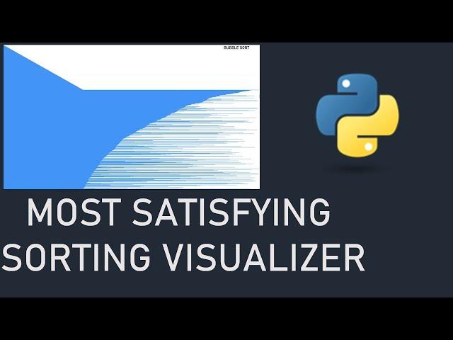 The Most Satisfying Sorting Visualizer | Python | Pygame