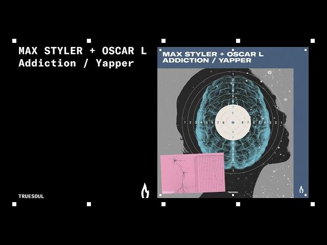 Max Styler & Oscar L - Addiction | Truesoul