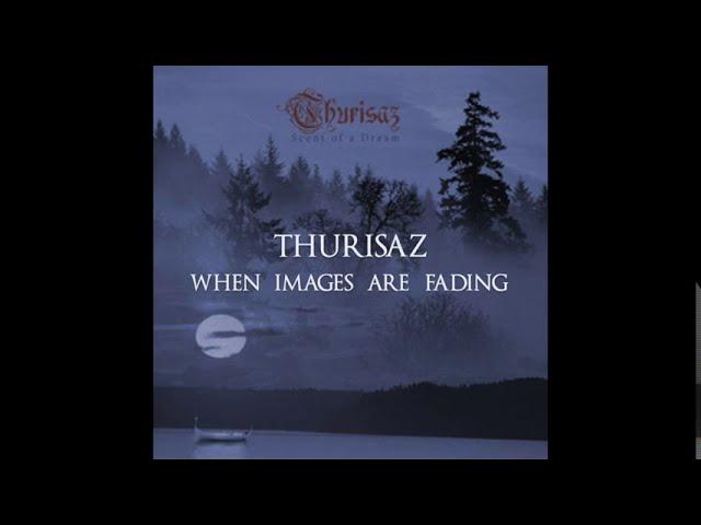 THURISAZ    -   When Images Are Fading