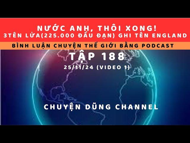 Tập 188. Có 3 tên lửa hạt nhân ghi tên nước Anh, hiện dưới tầng ngầm Kaliningrad, sẵn sàng ban tặng.