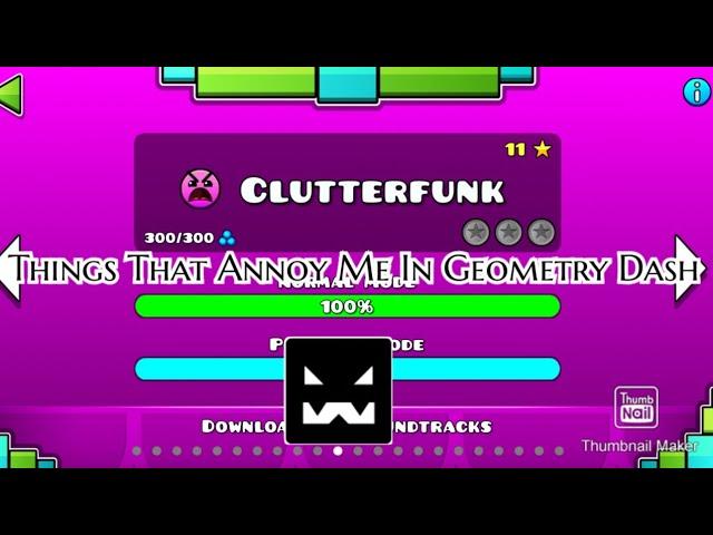 Things That Annoy Me in Geometry Dash - GD Striker