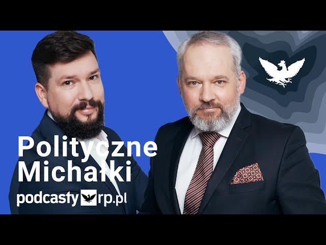 POLITYCZNE MICHAŁKI | Fala zalała polską politykę