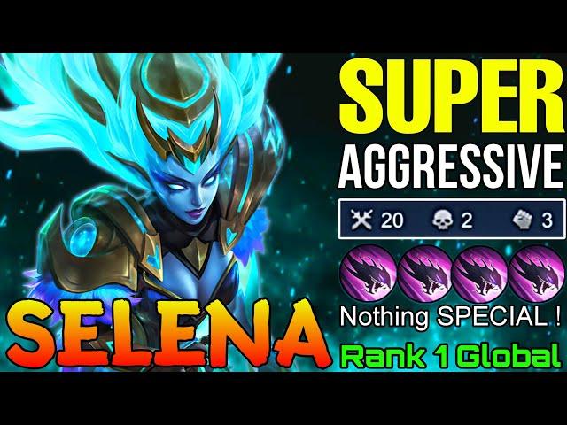 20 Kills Selena Aggressive Hyper Carry - Top 1 Global Selena by Nothing SPECIAL ! - Mobile Legends