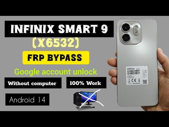 Infinix Smart 9 ( X6532) frp bypass, without computer, 100% work, Google account unlock  Android 14