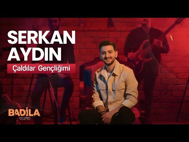 Serkan Aydın - Çaldılar Gençliğimi (2023 Official Video)