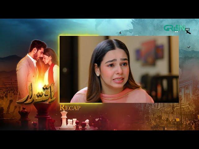 Recap - Iqtidar Episode 47 | 28th February 2025 | Anmol Baloch - Ali Raza | Green TV Entertainment