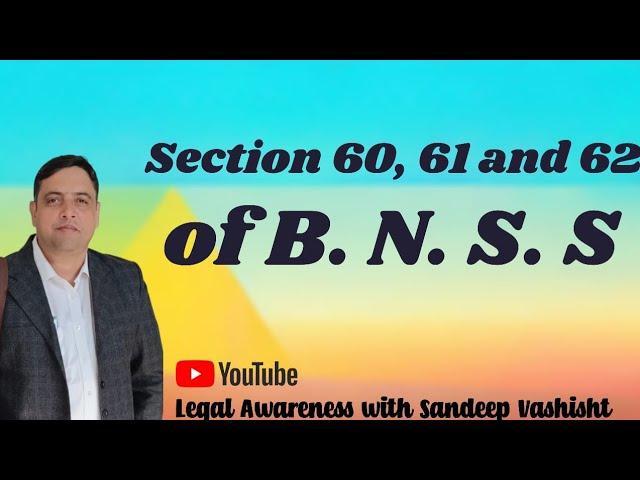 Section 60, 61 and 62 of BNSS