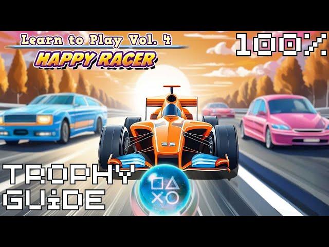 EASY 10 Minute $1 Platinum! | Learn to Play Vol. 4 Happy Racer Trophy Guide